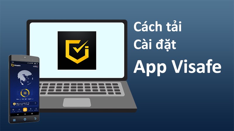 Visafe sẽ giúp bạn tối ưu thời gian sử dụng Internet